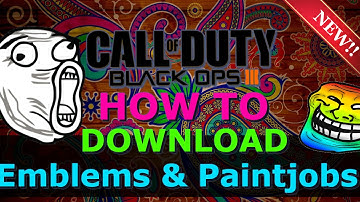 Call Of Duty Black Ops 3: How To Download Emblems & Paintjobs GLITCH