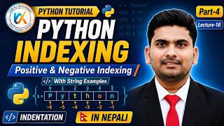 16. Python Indexing Explained in Nepali | Positive &amp; Negative Indexing | String Part-4