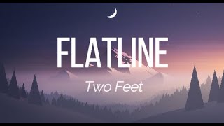 Two Feet - Flatline ( Lyrics Video ) | Flatline | Two Feet | Flatline Lyrics | Feel The Music