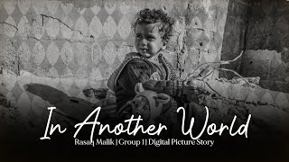 In Another World | A Digital Picture Story