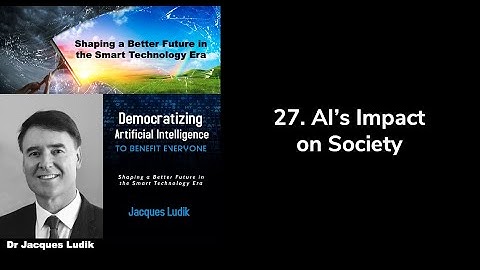 27. AI’s Impact on Society