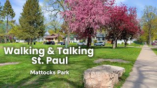 Walking and Talking St. Paul #3 Mattocks Park