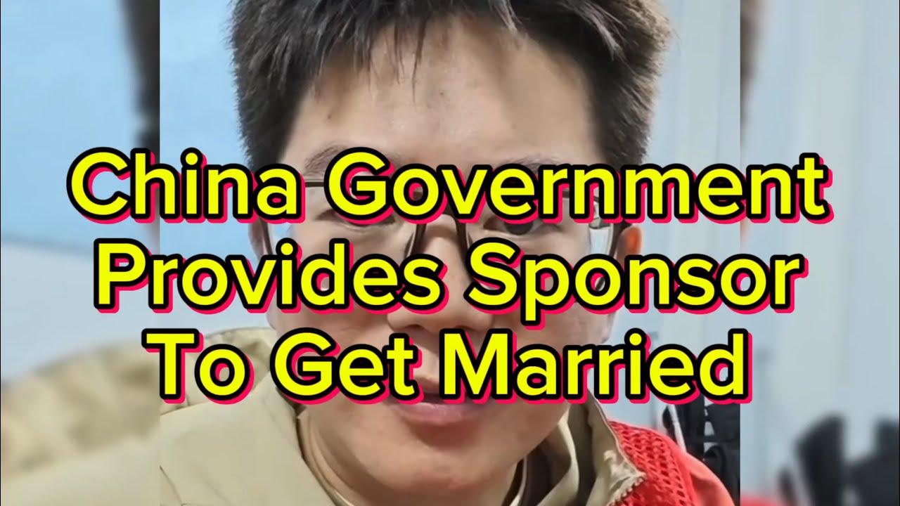 China Government Provides Sponsor to People for Marriage 
