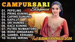 CAMPURSARI FULL ALBUM TERPOPULER 2026 - CAMPURSARI SRAGENAN KOPLO TERBARU AUDIO JERNIH BAS GLER