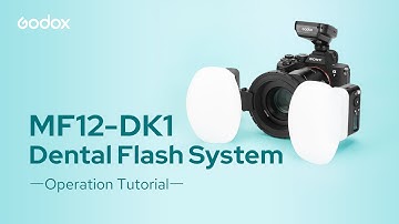 Godox MF12-DK1 Dental Flash System | Installation & Operation Guide