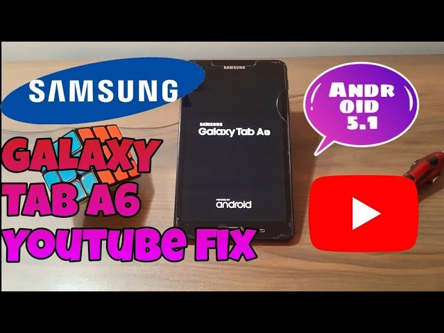 SAMSUNG GALAXY TAB A6 (7.0) 2016  Fix YouTube not working (Android 5.1)