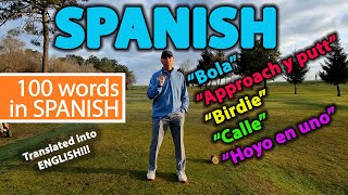 100 IMPORTANT GOLF WORDS TO KNOW IN SPANISH!!!