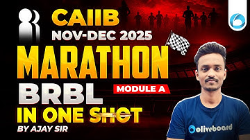 CAIIB Nov-Dec BRBL Module A 2025 | Marathon Class | Module A Full Revision in ONE SHOT | By Ajay Sir