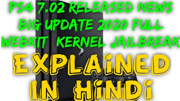 Latest News PS4 7.02 New WebKit+Kernel Exploit Jailbreak Release Discusssion In Hindi Dec. 17 , 2020