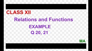 NCERT MATHS || CLASS XII || CHAPTER 1 || EXAMPLE Q 20 and 21 SOLUTION || BY MA
