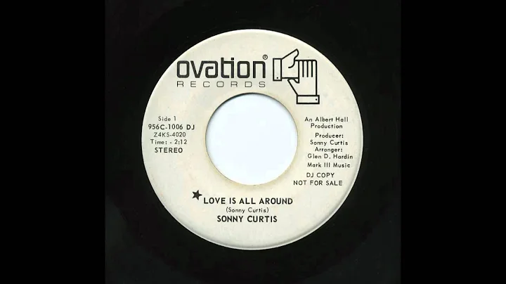 Sonny Curtis - Love Is All Around (1970 Ovation 45)