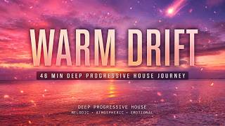LEVELS - Warm Drift | 46 Min Deep Progressive House Journey