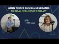 Where There's Clinical Negligence - Medical Negligence's Podcast - NJS Law - No Win No Fee