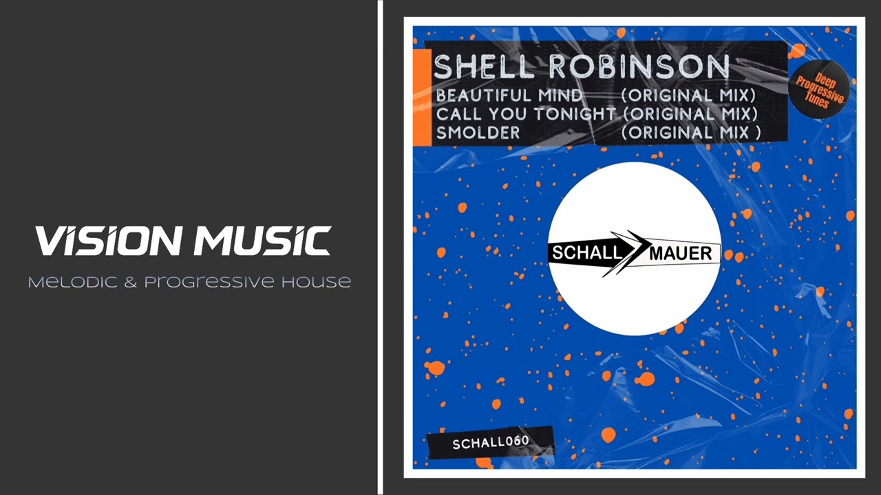 Shell Robinson - Beautiful Mind [Original Mix] [Schallmauer] [BEST PROGRESSIVE HOUSE 2025] 