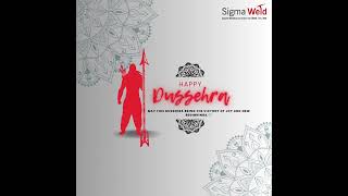 Happy Dussehra from Sigma Weld | Festival Wishes 2025