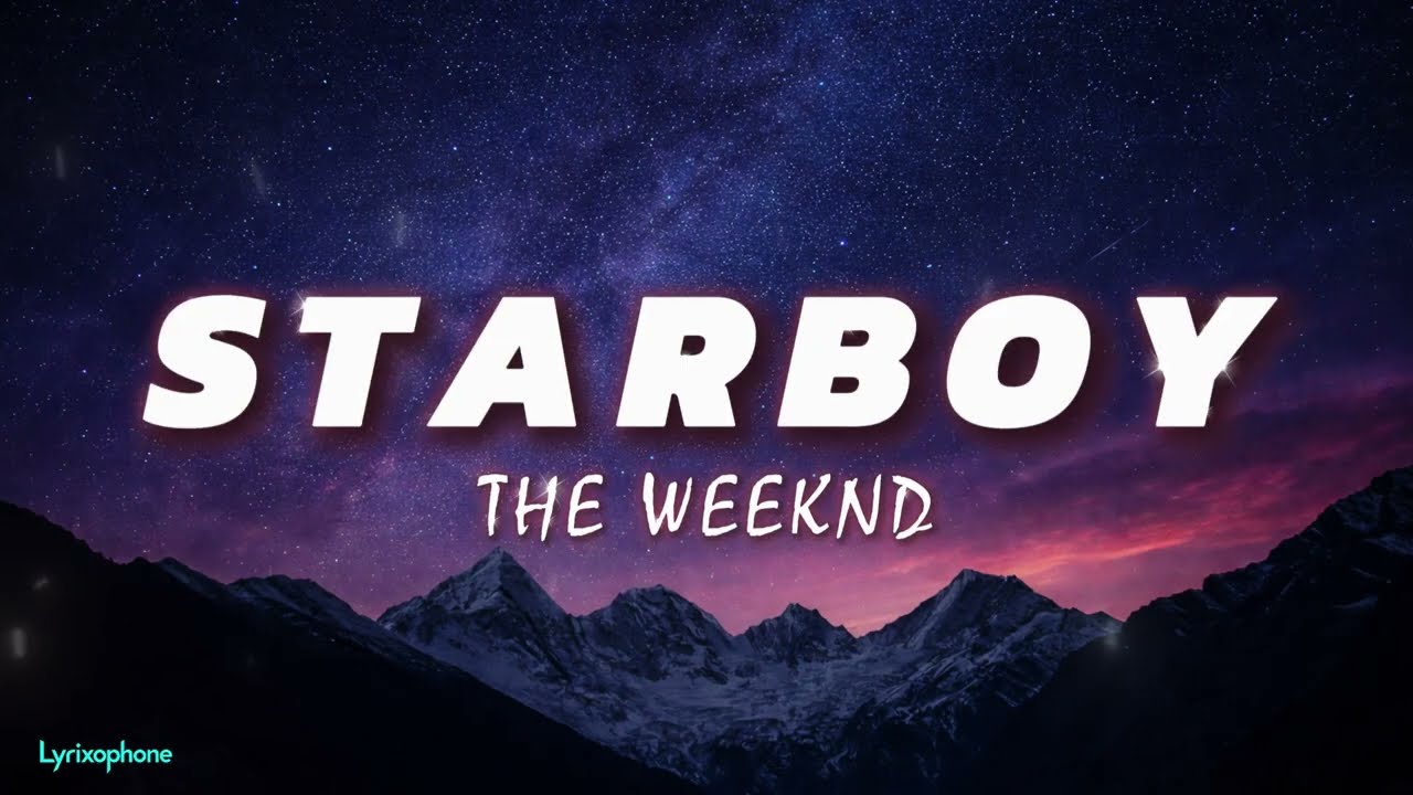 Starboy – The Weeknd (Lyrics)