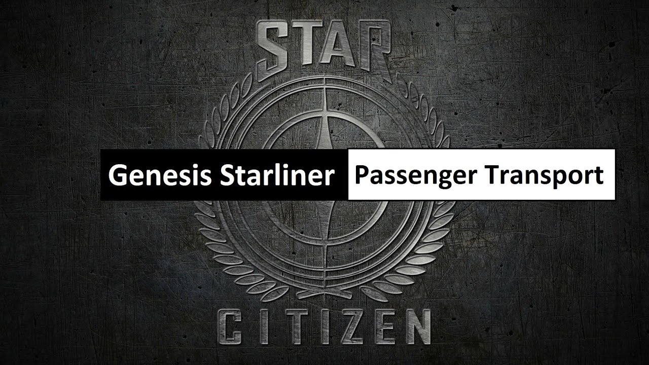 Star Citizen ✈ Genesis Starliner Concept Buyer's Guide & Passenger Transport Career