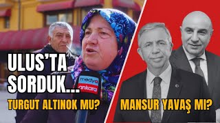 Ulusta Yer Yerinden Oynadı Ankara Büyükşehirde Mansur Yavaş Mı? Turgut Altınok Mu?