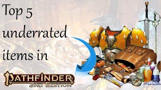 Top Five Underrated (low level) Items in Pathfinder 2e