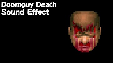 DOOM +  DOOM II Doomguy Death Sound Effects