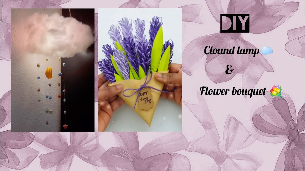 Diy night cloud lamp☁️🎀 and beautiful flower bouquet 💐