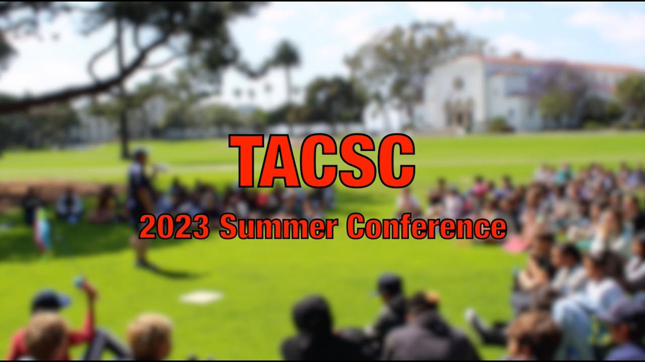 2023 TACSC LMU Summer Overnight Conference YouTube