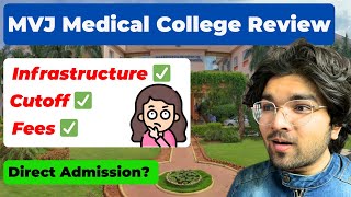 MVJ Medical College Bangalore Review | MBBS Admission 2025 | NEET UG & KEA Counselling Guide