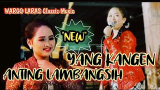 ANTING LAMBANGSIH Setelah Beberapa Waktu Tidak Tampil // Wargo Laras