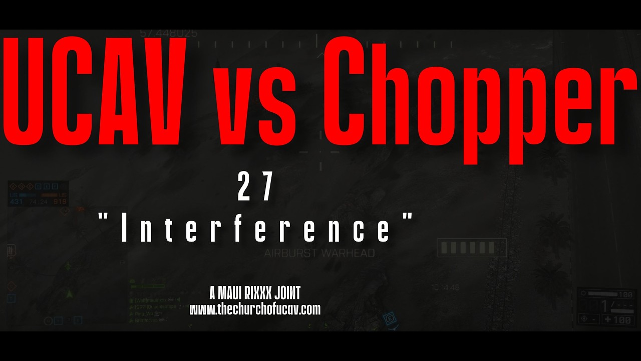 UCAV vs Chopper 27: UCAV Interference