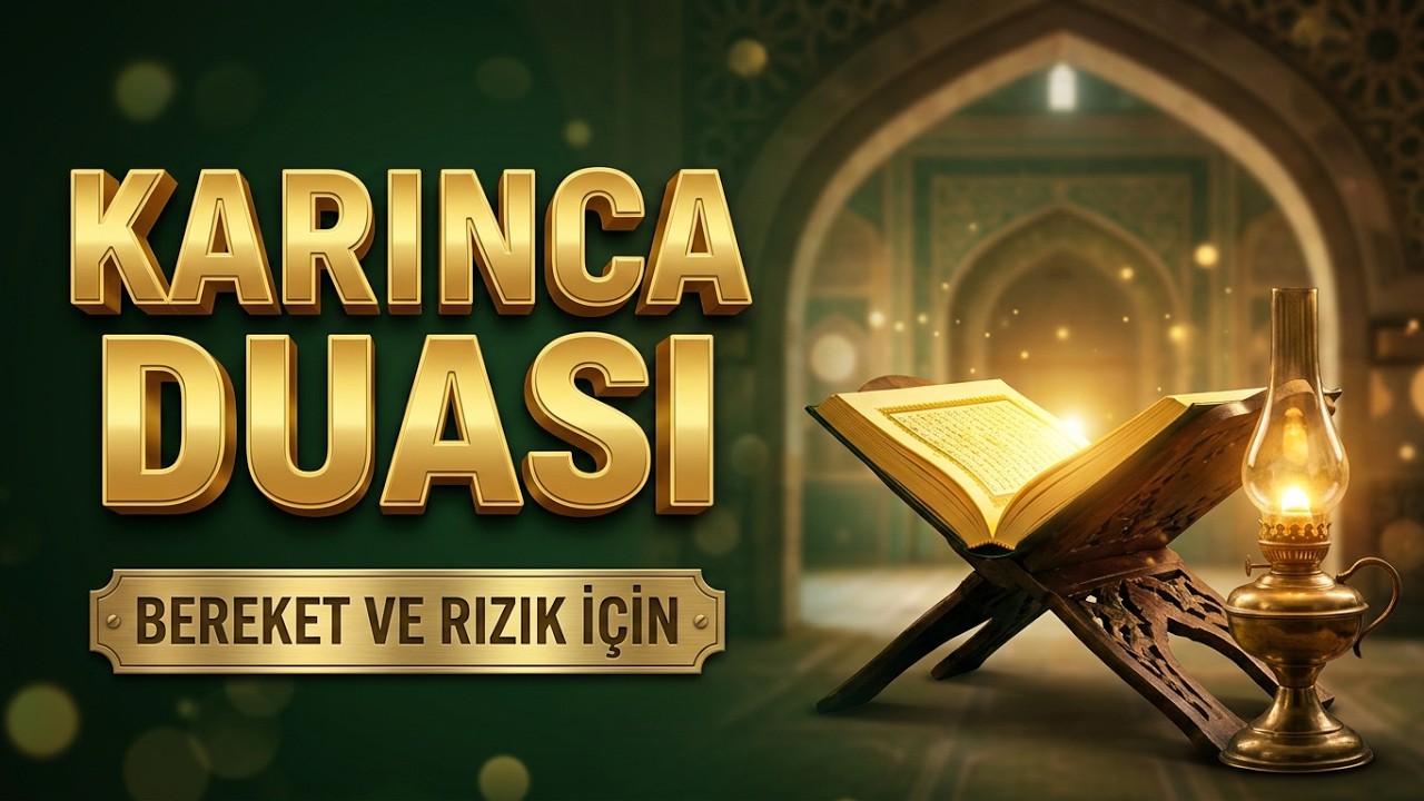 Bereket Duası | Karınca Duası İşlerin ve Rızkın Artması için Okunan Tesirli Dua | Hicaz Makamı