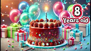 8 Years… 🥳 Happy Birthday! 🎵 (Children's Song) #birthday