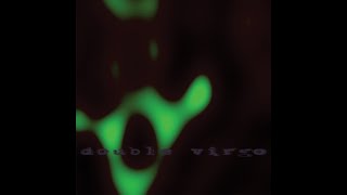 Double Virgo - Kicked Out By Seven