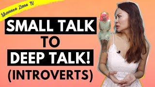 [Introvert Relationship Ep 2] How to Keep Conversation Going - Small Talk to Deep Talk