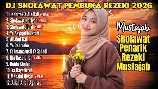 SHOLAWAT PEMBUKA REZEKI 2026 | DJ SHOLAWAT JIBRIL &  NARIYAH MERDU