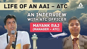 Life of an AAI   ATC Officer   ATC Officer Mayank Raj Manager ATC Interview   | Engineersadda 247