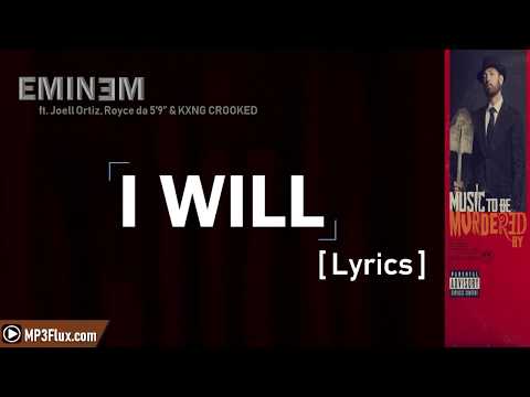 Eminem - I Will (Lyrics) ft. Joell Ortiz, Royce da 5'9'’, KXNG Crooked