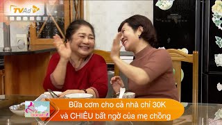 Bữa cơm cho cả nhà chỉ 30K và CHIÊU của mẹ chồng