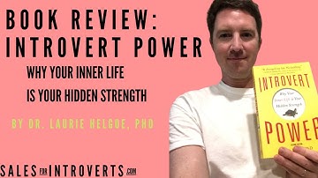 Book Review: "Introvert Power: Why Your Inner Life is Your Inner Strength" by Laurie Helgoe, PhD