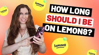 How Much Time Should You Spend on Lemon8 To Succeed?
