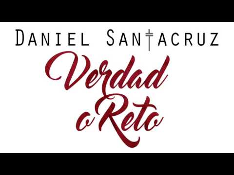 Daniel Santacruz – Verdad O Reto (Audio)