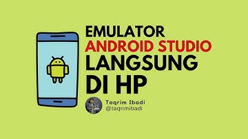 Cara Menjalankan Emulator Android Studio di HP