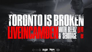 Toronto Is Broken, REEBZ & Sebotage - LIVE IN CAMDEN [Camden Assembly, 03/05/25]