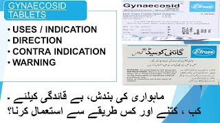 GYNAECOSID TABLETS || DOSAGE || CONTRA INDICATION || WARNING