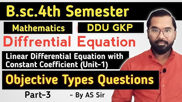 B.sc.4th Semester Maths | MCQ Types Questions | Differential Equation | ddu gkp | AS TEACH | Part-3