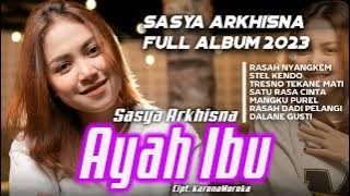 SASYA ARKHISNA FULL ALBUM 2023 | BERKAH TALENTA | SASYA ARKHISNA AYAH IBU
