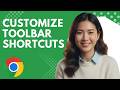 How to Customize Toolbar Shortcuts in Google Chrome Step by Step