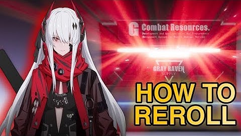 Punishing Gray Raven - How to Reroll Guide [Android]