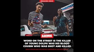Young Dolph was reportedly killed by his cousin and then killed in retaliation yesterday