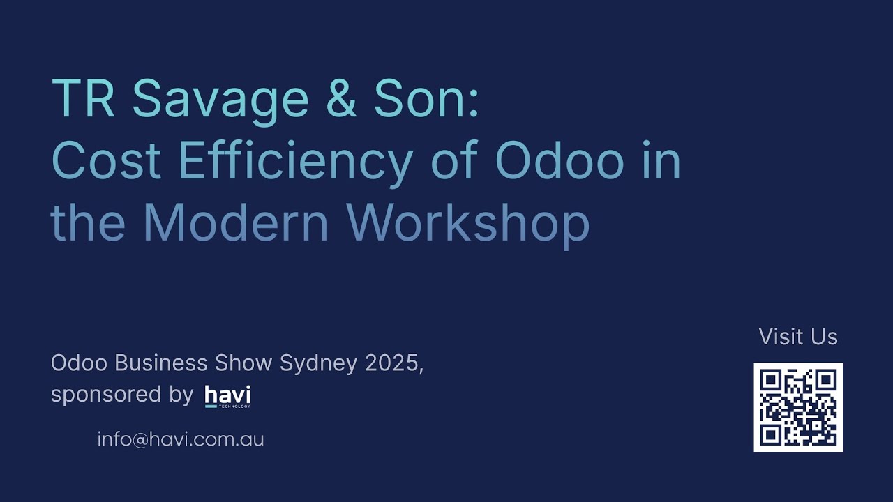 TR Savage & Son: Cost Efficiency of Odoo in the Modern Workshop | Odoo Business Show Sydney 2025