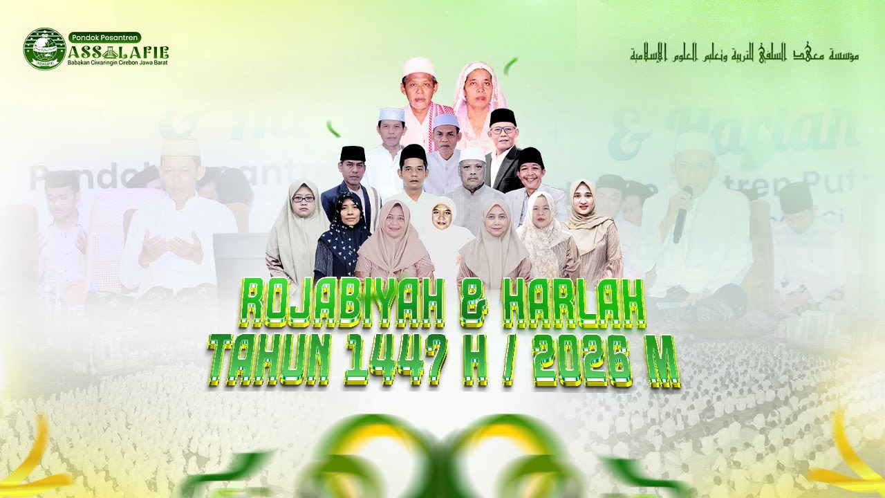 LIVE MEMPERINGATI ISRA MI`RAJ NABI MUHAMMAD SAW & HARLAH  PONDOK PESATREN ASSALAFIE BABAKAN CWN